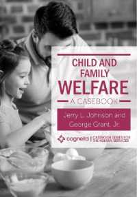 Child and Family Welfare : A Casebook (Cognella Casebook Series for the Human Services)