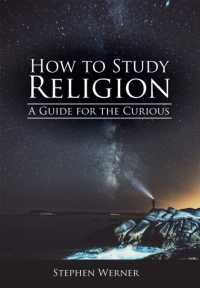 How to Study Religion : A Guide for the Curious
