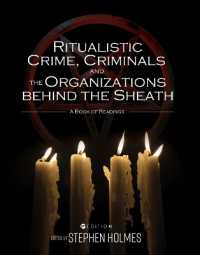 Ritualistic Crime, Criminals, and the Organizations behind the Sheath : A Book of Readings