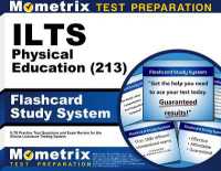 Ilts Physical Education (213) Flashcard Study System : Ilts Practice Test Questions and Exam Review for the Illinois Licensure Testing System
