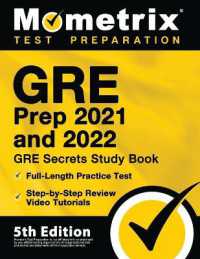GRE Prep 2021 and 2022 - GRE Secrets Study Book， Full-Length Practice Test， Step-By-Step Review Video Tutorials : [5th Edition]