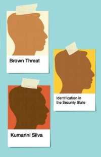 Brown Threat : Identification in the Security State