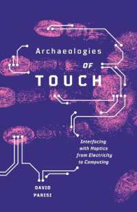 Archaeologies of Touch : Interfacing with Haptics from Electricity to Computing