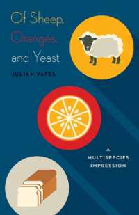 Of Sheep， Oranges， and Yeast : A Multispecies Impression (Posthumanities)