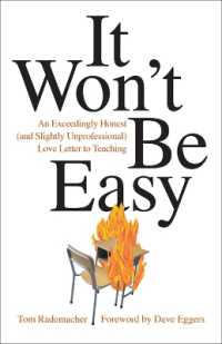 It Won't Be Easy : An Exceedingly Honest (and Slightly Unprofessional) Love Letter to Teaching