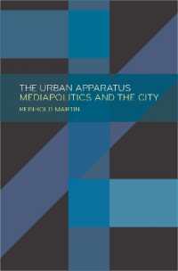 The Urban Apparatus : Mediapolitics and the City