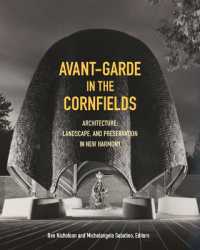 Avant-Garde in the Cornfields : Architecture, Landscape, and Preservation in New Harmony