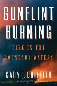 Gunflint Burning : Fire in the Boundary Waters -- Hardback