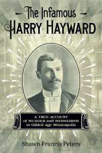 The Infamous Harry Hayward : A True Account of Murder and Mesmerism in Gilded Age Minneapolis