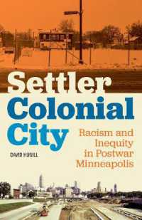 Settler Colonial City : Racism and Inequity in Postwar Minneapolis