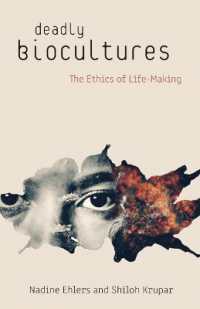 Deadly Biocultures : The Ethics of Life-making