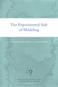 The Experimental Side of Modeling (Minnesota Studies in the Philosophy of Science)