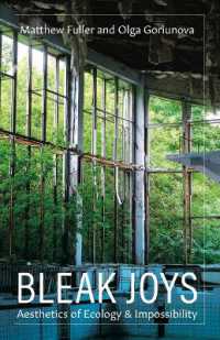Bleak Joys : Aesthetics of Ecology and Impossibility (Posthumanities)