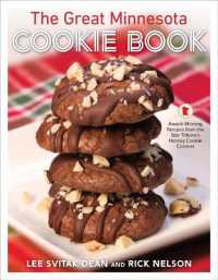 The Great Minnesota Cookie Book : Award-Winning Recipes from the Star Tribune's Holiday Cookie Contest