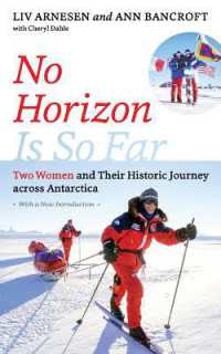 No Horizon Is So Far : Two Women and Their Historic Journey Across Antarctica