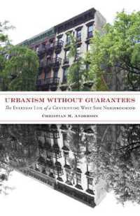 Urbanism without Guarantees : The Everyday Life of a Gentrifying West Side Neighborhood (Diverse Economies and Livable Worlds)
