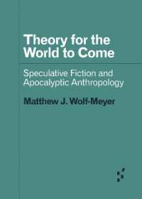 Theory for the World to Come : Speculative Fiction and Apocalyptic Anthropology (Forerunners: Ideas First)