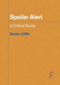 Spoiler Alert : A Critical Guide (Forerunners: Ideas First)