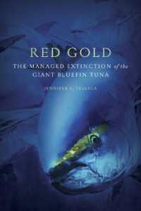 Red Gold : The Managed Extinction of the Giant Bluefin Tuna