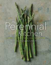 The Perennial Kitchen : Simple Recipes for a Healthy Future