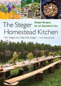 The Steger Homestead Kitchen : Simple Recipes for an Abundant Life