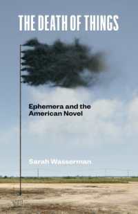 The Death of Things : Ephemera and the American Novel
