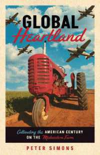 Global Heartland : Cultivating the American Century on the Midwestern Farm