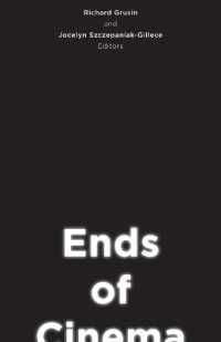 映画の終焉<br>Ends of Cinema (21st Century Studies)