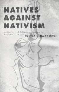 Natives against Nativism : Antiracism and Indigenous Critique in Postcolonial France (Muslim International)