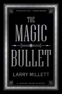 The Magic Bullet : A Locked Room Mystery