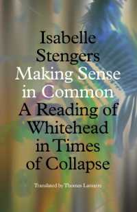 Making Sense in Common : A Reading of Whitehead in Times of Collapse (Posthumanities)