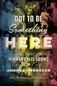 Got to Be Something Here : The Rise of the Minneapolis Sound