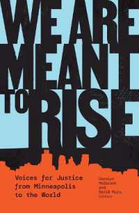 We Are Meant to Rise : Voices for Justice from Minneapolis to the World