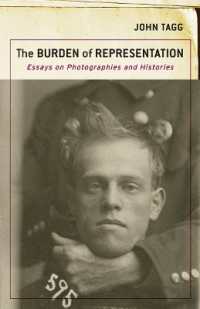 The Burden of Representation : Essays on Photographies and Histories