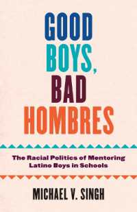 Good Boys, Bad Hombres : The Racial Politics of Mentoring Latino Boys in Schools