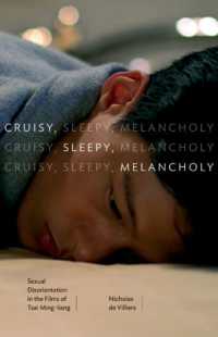 Cruisy, Sleepy, Melancholy : Sexual Disorientation in the Films of Tsai Ming-liang