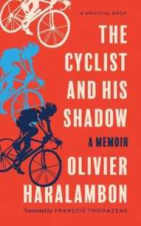 The Cyclist and His Shadow : A Memoir (Univocal)