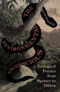 The Environmental Unconscious : Ecological Poetics from Spenser to Milton