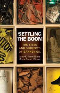 Settling the Boom : The Sites and Subjects of Bakken Oil