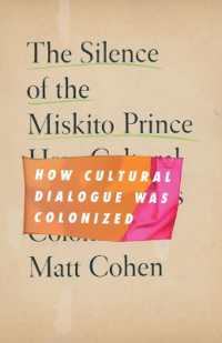 The Silence of the Miskito Prince : How Cultural Dialogue Was Colonized