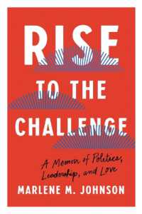 Rise to the Challenge : A Memoir of Politics, Leadership, and Love