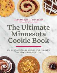 The Ultimate Minnesota Cookie Book : 100 Best Recipes from the Star Tribune's Holiday Cookie Contest （2ND）