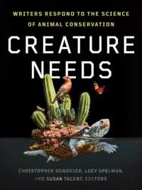 Creature Needs : Writers Respond to the Science of Animal Conservation