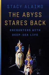 The Abyss Stares Back : Encounters with Deep-Sea Life (Posthumanities)