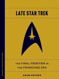 Late Star Trek : The Final Frontier in the Franchise Era (Mass Markets: Storyworlds Across Media)