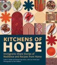 Kitchens of Hope : Immigrants Share Stories of Resilience and Recipes from Home