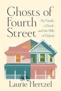 Ghosts of Fourth Street : My Family, a Death, and the Hills of Duluth