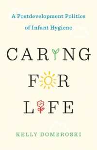 Caring for Life : A Postdevelopment Politics of Infant Hygiene (Diverse Economies and Livable Worlds)