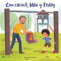 Con Carin�, Max Y Teddy (Love, Max and Teddy) (Library Edition) (Caring for Ourselves and Others) （Library Library Binding）