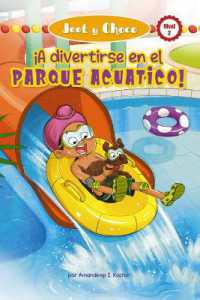 Jeet Y Choco: �A Divertirse En El Parque Acu�tico! (Jeet and Fudge: Fun at the Waterpark) (Library Edition) (Jeet Y Choco (Jeet and Fudge)) （Library Library Binding）